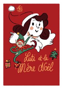 Luti et la mère Noël. Du 26 décembre 2019 au 4 janvier 2020 à Perpignan. Pyrenees-Orientales.  15H30